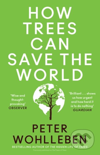 How Trees Can Save the World - Peter Wohlleben - kniha z kategorie Ekologie