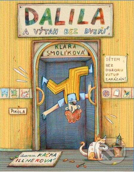 Dalila a výtah bez dveří - Klára Smolíková, Kateřina Illnerová (ilustrátor) - kniha z kategorie Pro děti