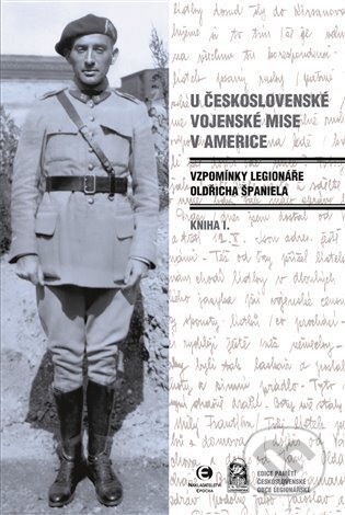 U Československé vojenské mise v Americe I (Vzpomínky legionáře Oldřicha Španiela) - kniha z kategorie Historie