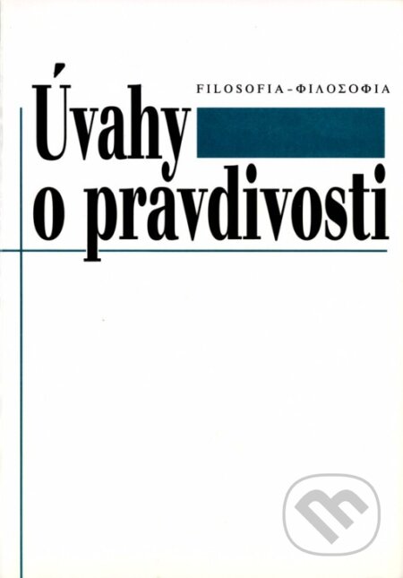 Úvahy o pravdivosti - Jiří Nosek, Filosofia, 2002