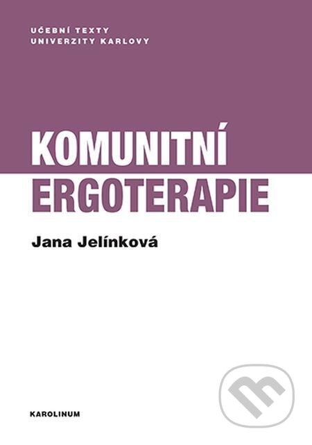 Komunitní ergoterapie - Jana Jelínková, Karolinum, 2024