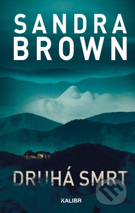 Druhá smrt - Sandra Brown - kniha z kategorie Detektivky, thrillery a horory