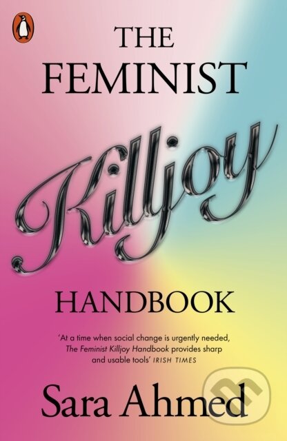 The Feminist Killjoy Handbook - Sara Ahmed, Penguin Books, 2024