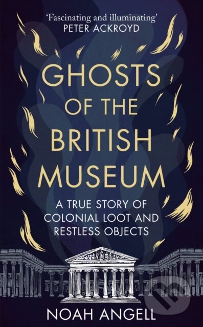 Ghosts of the British Museum - Noah Angell, Monoray, 2024