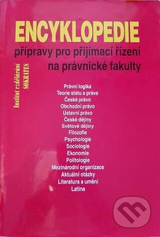 Encyklopedie přípravy pro přijímací řízení na právnické fakulty, Institut vzdělávání Sokrates, 2002