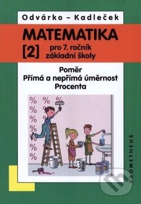 Matematika pro 7. roč. ZŠ - 2.díl - Jiří Kadleček, Spoločnosť Prometheus, 2024