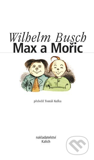 Max a Mořic - Wilhelm Busch, Kalich, 2024