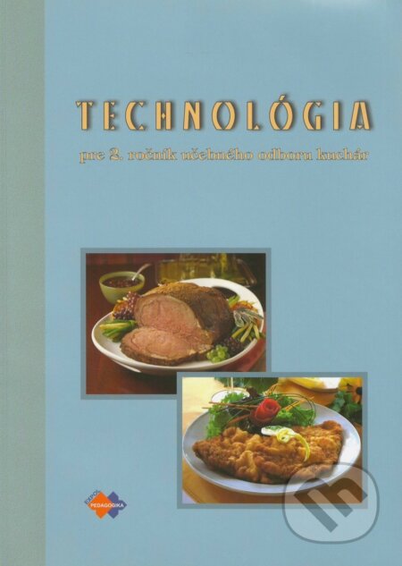 Technológia 2 (učebný odbor kuchár) - Karol Gara a kolektív, Expol Pedagogika, 2013