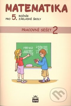 Matematika pro 5. ročník základní školy - Ivana Vacková, Ludmila Fajfrlíková, Zdeňka Uzlová, SPN - pedagogické nakladatelství, 2016