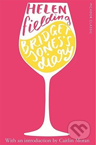 Bridget Jones&#039;s Diary - Helen Fielding, Pan Macmillan, 2016