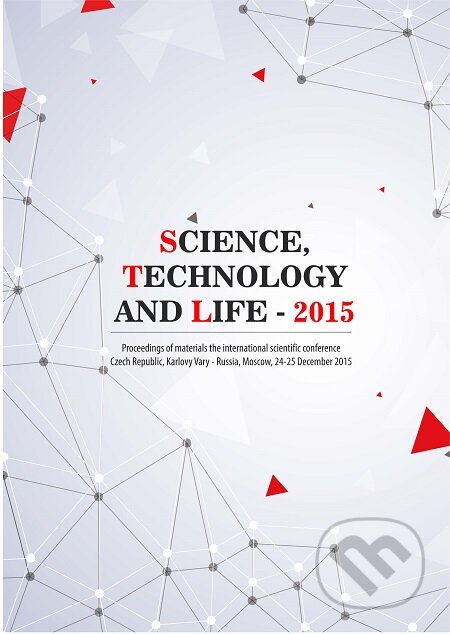 E-kniha: Science, technology and life 2015 (konferenční materiály). Skleněný Můstek, 2016