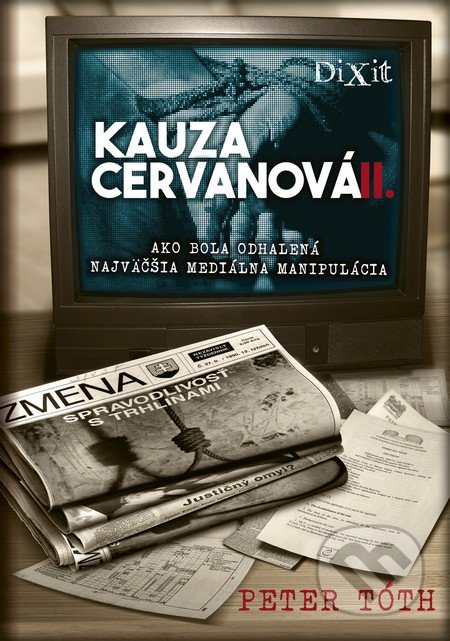 Kauza Cervanová II. + CD - Peter Tóth, Dixit, 2016