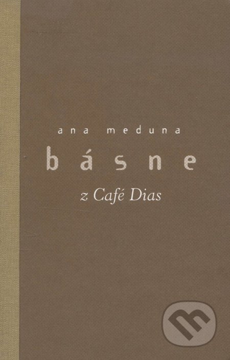 Básne z Café Dias - Anna Meduna, , 2016