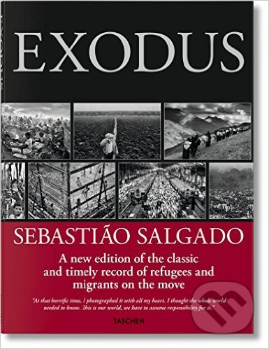 Exodus - Sebasti&#227;o Salgado, Taschen, 2016
