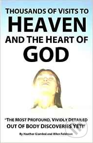Thousands of Visits to Heaven and the Heart of God - Heather Giamboi, Direct Press, 2015