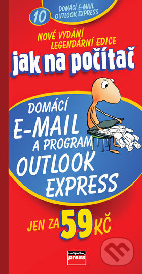 Domácí e-mail a program Outlook Express - Jaroslav Černý, Computer Press, 2005