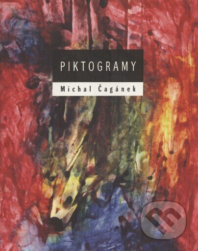 Piktogramy - Michal Čagánek, Nakladatelství SamiZdatní, 2006