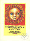 Trošíčku sluníčka v úsměvu - Honza Volf, Nakladatelství jednoho autora, 2005