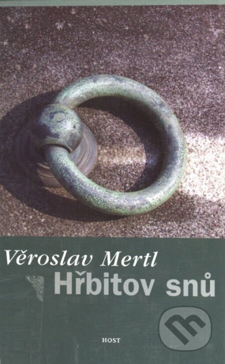 Hřbitov snů - Věroslav Mertl, Host, 2001