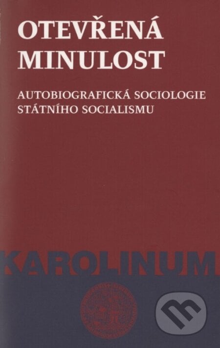 Otevřená minulost - Zdeněk Konopásek, Karolinum, 2000
