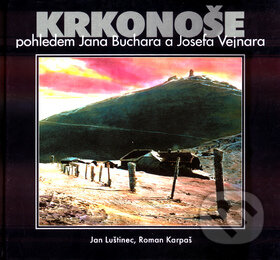 Krkonoše pohledem Jana Buchara a Josefa Vejnara, Knihy 555, 2003