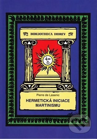 Hermetická iniciace Martinismu - Pierre de Lasenic, Vodnář, 2024