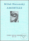 Amortale - Miloš Horanský, Torst, 2006