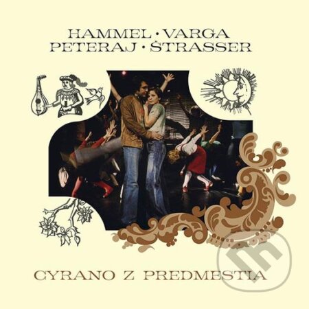 Pavol Hammel / Marián Varga: Cyrano Z Predmestia (Reedice 2024) LP - Pavol Hammel, Marián Varga, Hudobné albumy, 2024
