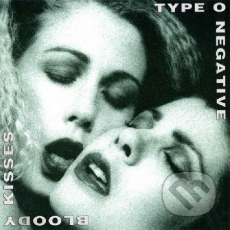 Type O Negative: Bloody Kisses - Type O Negative, Hudobné albumy, 2024