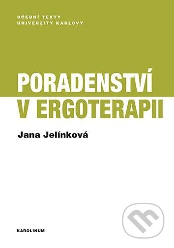 Poradenství v ergoterapii - Jana Jelínková, Karolinum, 2023