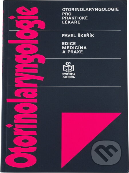 Kniha: Otorinolaryngologie pro praktické lékaře (Pavel Škeřík). , 1993
