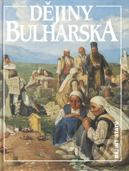 Dějiny Bulharska - Jan Rychlík, Nakladatelství Lidové noviny, 2000