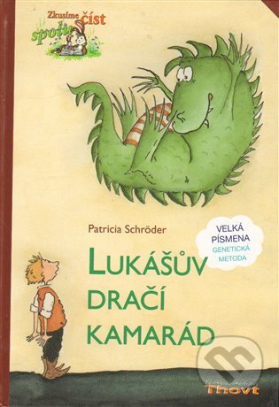 Kniha: Lukášův dračí kamarád (Patricia Schröder). Thovt, 2014