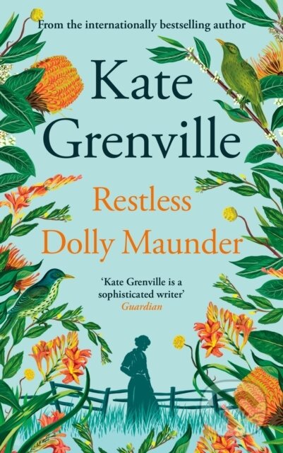 Restless Dolly Maunder - Kate Grenville, Canongate Books, 2023