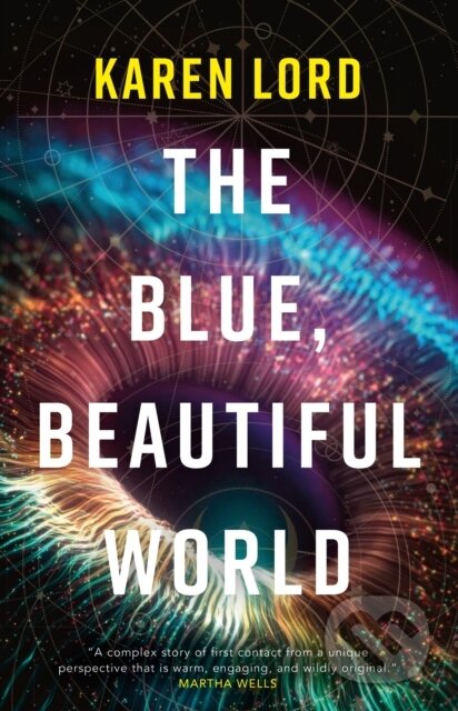The Blue, Beautiful World - Karen Lord, Gollancz, 2023
