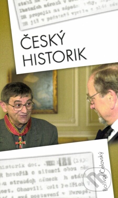 Český historik - Bořivoj Čelovský, Tilia, 2004