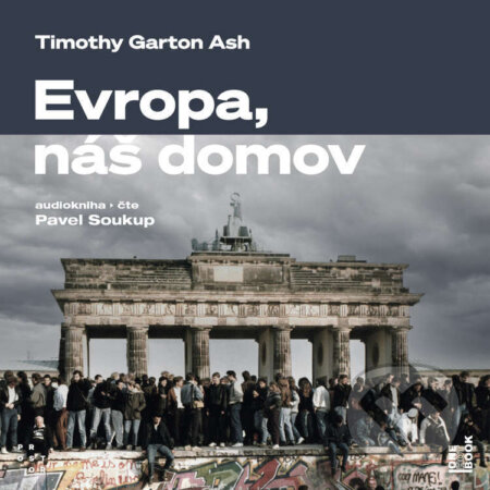 Evropa, náš domov: Od vylodění v Normandii po válku na Ukrajině - Timothy Garton Ash, OneHotBook, 2024