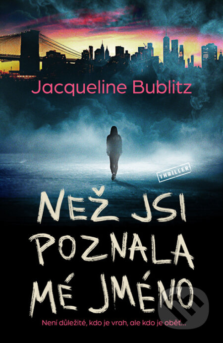 Než jsi poznala mé jméno - Jacqueline Bublitz, Vendeta, 2024