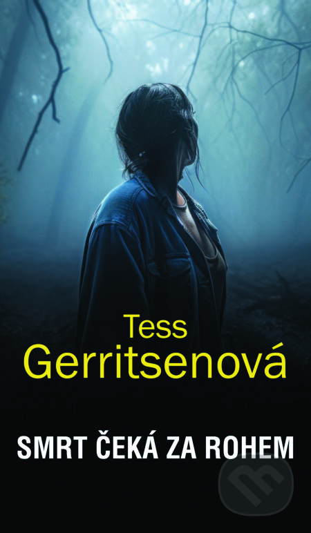 Smrt čeká za rohem - Tess Gerritsen, HarperCollins, 2024