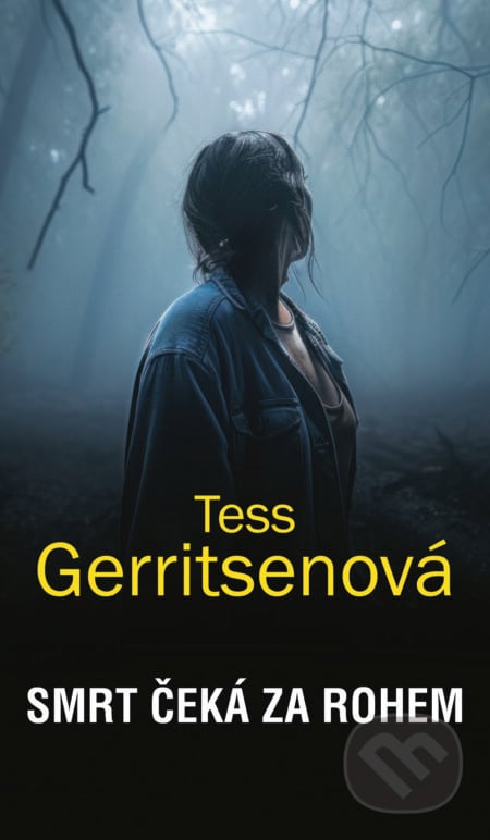 Smrt čeká za rohem - Tess Gerritsen, HarperCollins, 2024