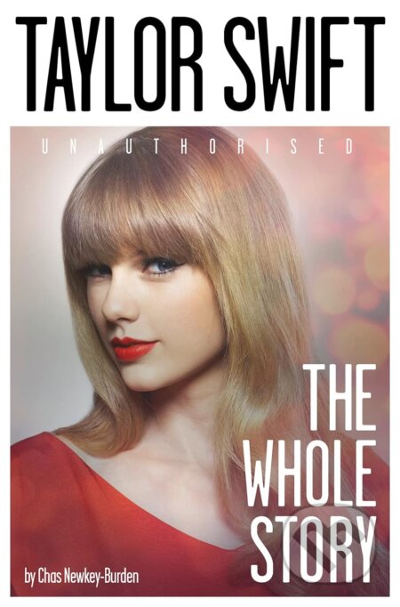 Taylor Swift - Chas Newkey-Burden, HarperCollins, 2014