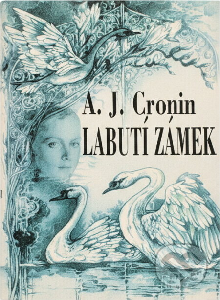 Kniha: Labutí zámek (A. J. Cronin). Naše vojsko, 1994