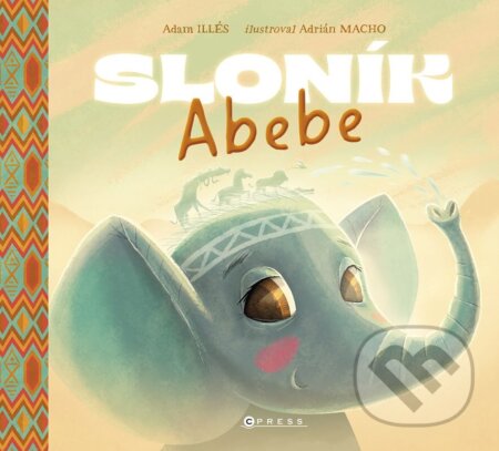 Sloník Abebe - Adam Illés, Adrián Macho (ilustrátor), CPRESS, 2024