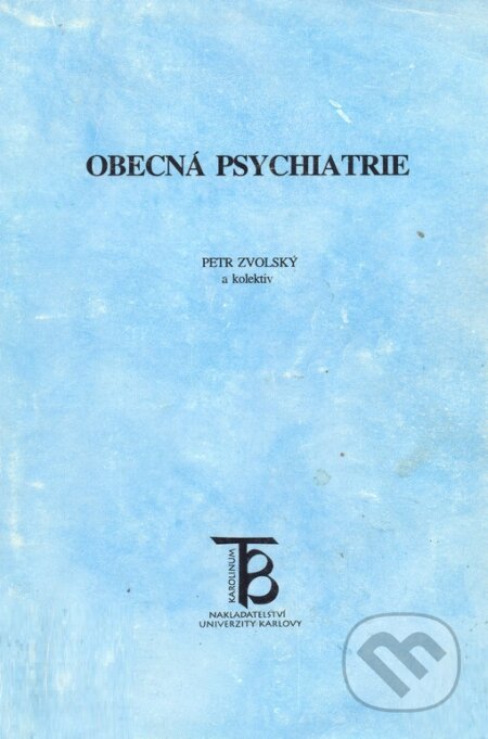 Obecá psychiatrie - Petr Zvolský, Karolinum, 2005
