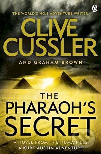The Pharaoh&#039;s Secret - Clive Cussler, Graham Brown, Penguin Books, 2016