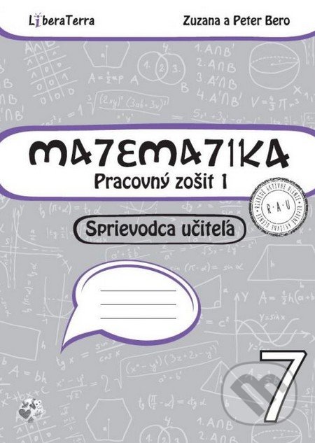 Matematika 7 - sprievodca učiteľa 1 - Zuzana Berová, Peter Bero, LiberaTerra, 2016