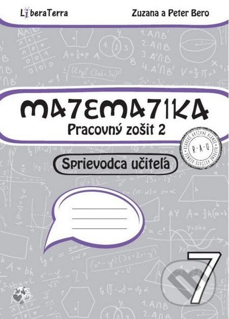 Matematika 7 - sprievodca učiteľa 2 - Zuzana Berová, Peter Bero, LiberaTerra, 2016