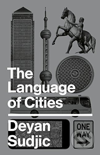 The Language of Cities - Deyan Sudjic - kniha z kategorie Architektura