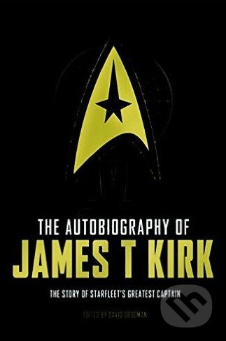 The Autobiography of James T. Kirk - David A. Goodman - kniha z kategorie Sci-fi