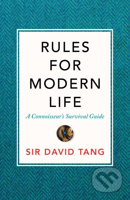Rules for Modern Life - David Tang, Portfolio, 2016